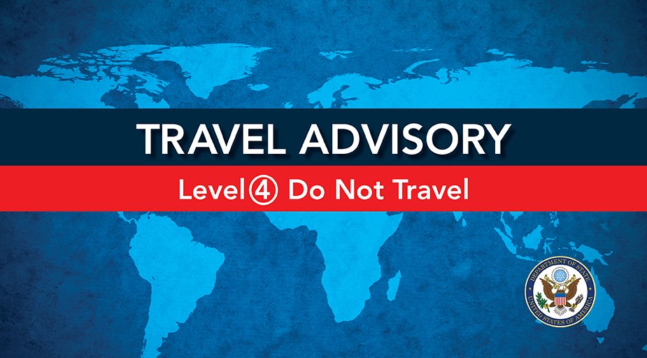 Global Level 4 Health Advisory – Do Not Travel